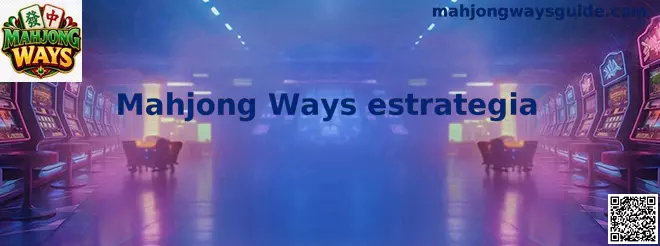 Tutorial Mahjong Ways estrategia