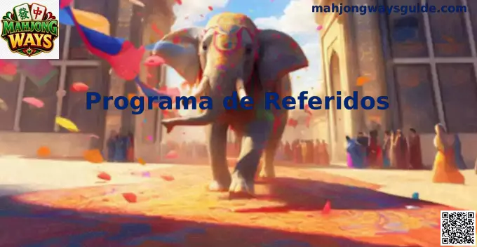 Programa de Referidos Mahjong Ways México