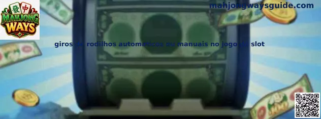 Giros de rodilhos automáticos o manuales en Mahjong Ways