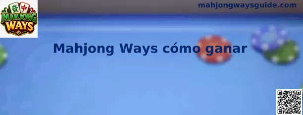 Mahjong Ways cómo ganar