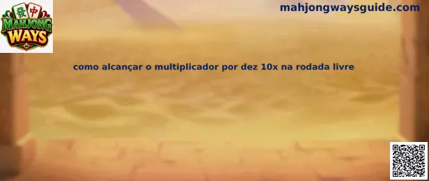 Explicación del multiplicador 10x en Mahjong Ways