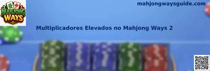 Multiplicadores Elevados no Mahjong Ways 2