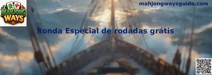 Ronda Especial de rodadas grátis en Mahjong Ways