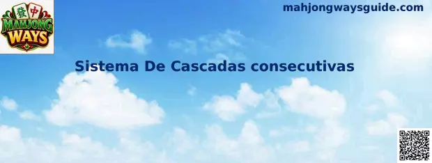 Sistema De Cascadas consecutivas en Mahjong Ways