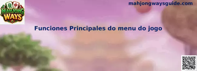 Funciones Principales do menu do jogo de Mahjong Ways