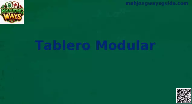 Representación visual de Tablero Modular en Mahjong Ways con fichas, secciones y rutas de pago