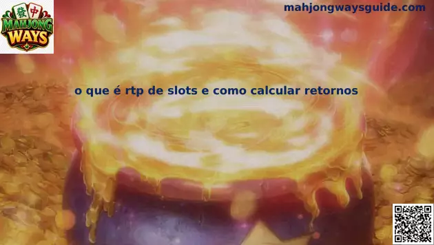 Guía para entender el RTP de slots y calcular retornos en Mahjong Ways