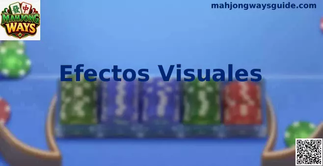 Efectos Visuales en Mahjong Ways