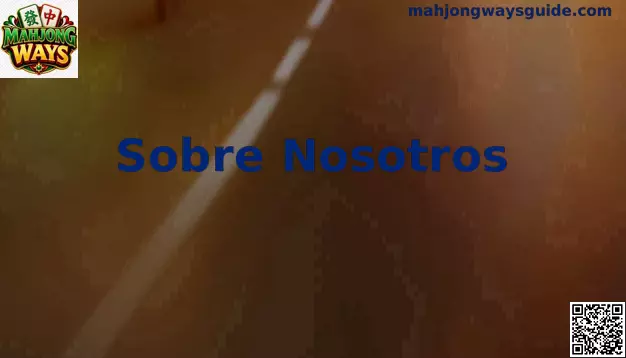 Guía informativa Acerca de Mahjong Ways para usuarios en México