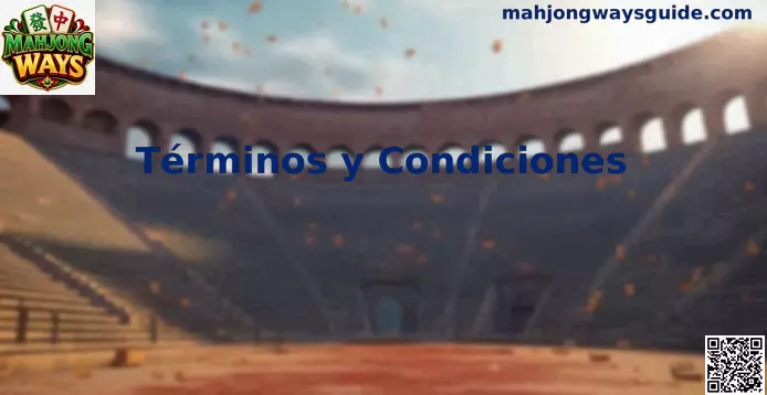 Términos y condiciones de Mahjong Ways para usuarios en México