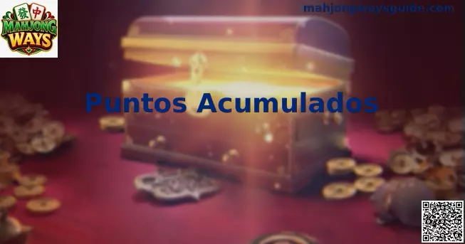 Puntos acumulados Mahjong Ways México visual guía
