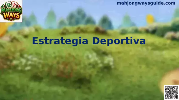 Estrategia Deportiva Mahjong Ways México