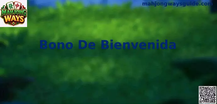 Bono de Bienvenida México Mahjong Ways