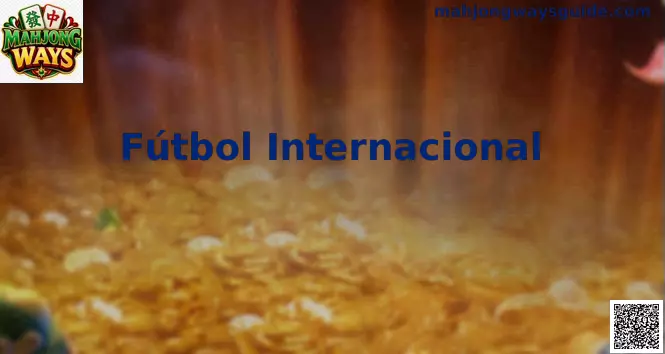 Fútbol Internacional análisis global