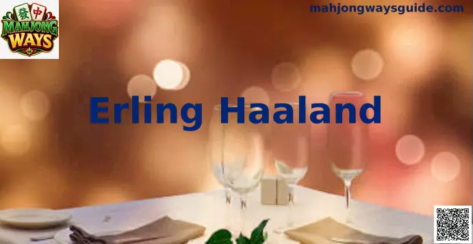 Erling Haaland Mahjong Ways estrategia