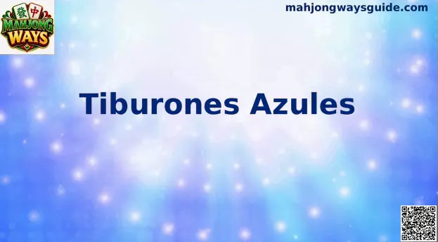 Tiburones Azules Mahjong Ways comunidad estratégica